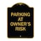 Signmission Designer Series Sign Parking Owners Risk, Black & Gold Aluminum Sign, 18" x 24", BG-1824-23461 A-DES-BG-1824-23461 - alternate 1